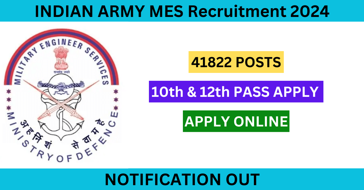 Indian Army MES Recruitment 2024 Notification Registration Last Date Online Apply Portal Link